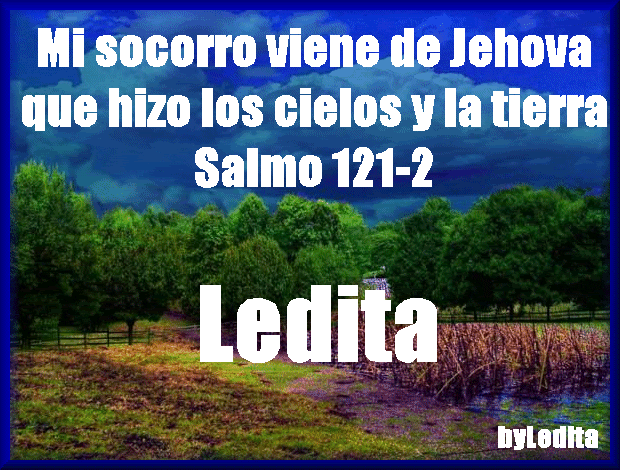 Leditasalmo121-2LeditaSaurezClpm.gif Ledita%salmo121-2 picture by Ledita_Saurez_C