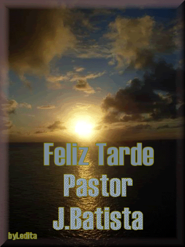 PastorJBfeliztardepaisajelpm.gif J.B%TARDE%LeditaSaurezC%lpm picture by Ledita_Saurez_C