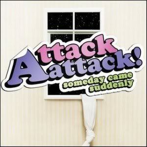 Attack Attack! - Someday Came Suddenly (2008)