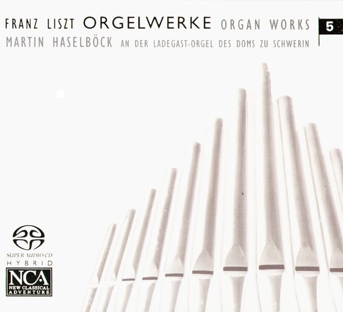 Martin Haselbock - organ - Franz Liszt - Organ Works, Vol.5