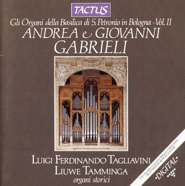 Luigi Tagliavini, Liuwe Tamminga - organ - Andrea e Giovanni Gabrieli - Gli Organi della Basilica di San Petronio in Bologna