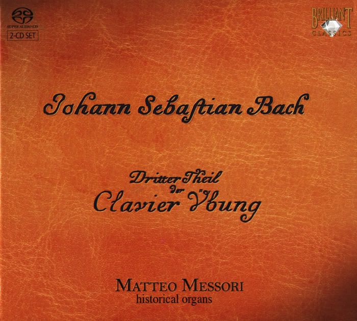 Matteo Messori - historical organs - Johann Sebastian Bach - Clavier Ubung III (2 CDs)