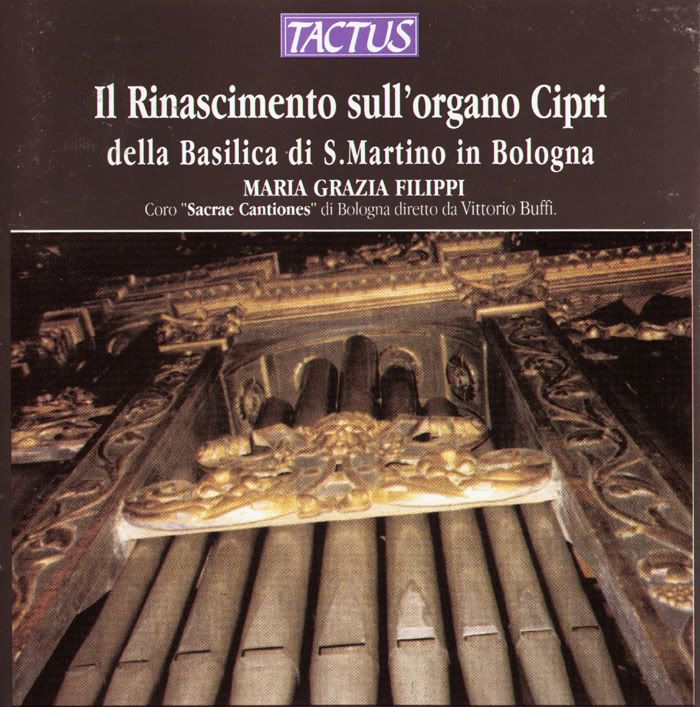 "Sacrae Cantiones" di Bologna Choir, Maria Grazia Filippi - organ - Il Rinascimento sull'organo Cipri - della Basilica di San Martino in Bologna