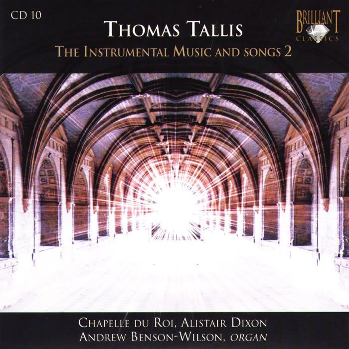 Chapelle du Roi, Alistair Dixon - conductor - Thomas Tallis - The Complete Works, CD 10of10 (10 CDs Box Set)