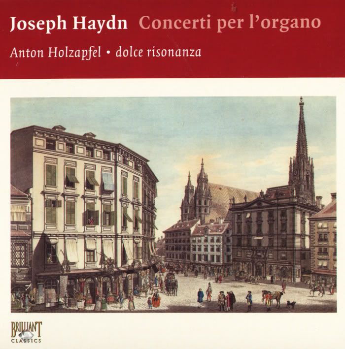 Anton Holzapfel - organ, Susanne Scholz - violin, Dolce Risonanza - Joseph Haydn - Complete Organ Concertos (2 CDs