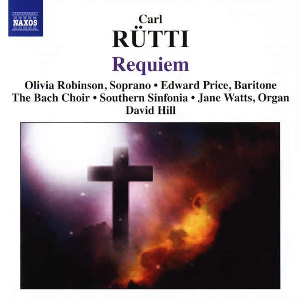 Jane Watts - organ, The Bach Choir, Southern Sinfonia, David Hill - conductor - Carl Rutti - Requiem