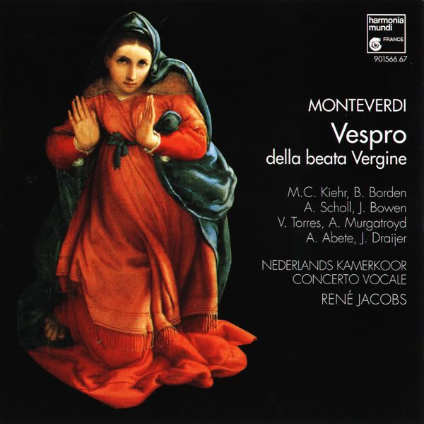 Nederlands Kamerkoor, Concerto Vocale, Rene Jacobs - conductor - Claudio Monteverdi - Vespro della beata Vergine