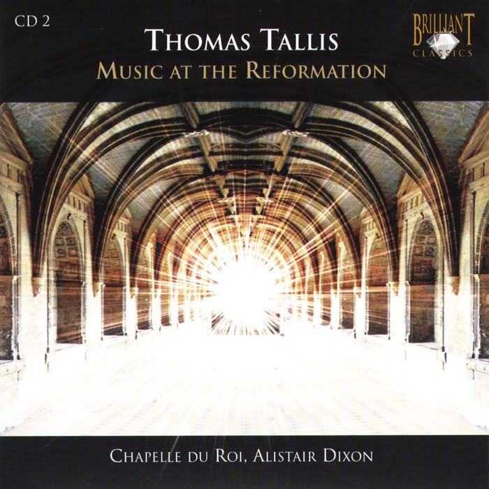 Chapelle du Roi, Alistair Dixon - conductor - Thomas Tallis - The Complete Works, CD 2of10 (10 CDs Box Set)