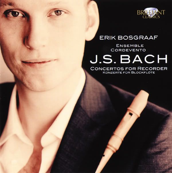 Ensemble Cordevento, Erik Bosgraaf - recorders - Johann Sebastian Bach - Concertos for Recorder