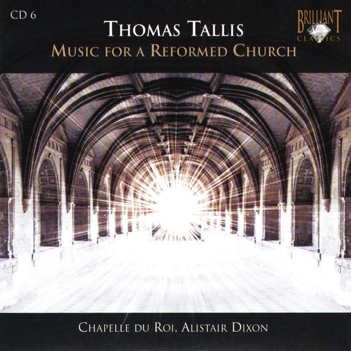 Chapelle du Roi, Alistair Dixon - conductor - Thomas Tallis - The Complete Works, CD 6of10 (10 CDs Box Set)