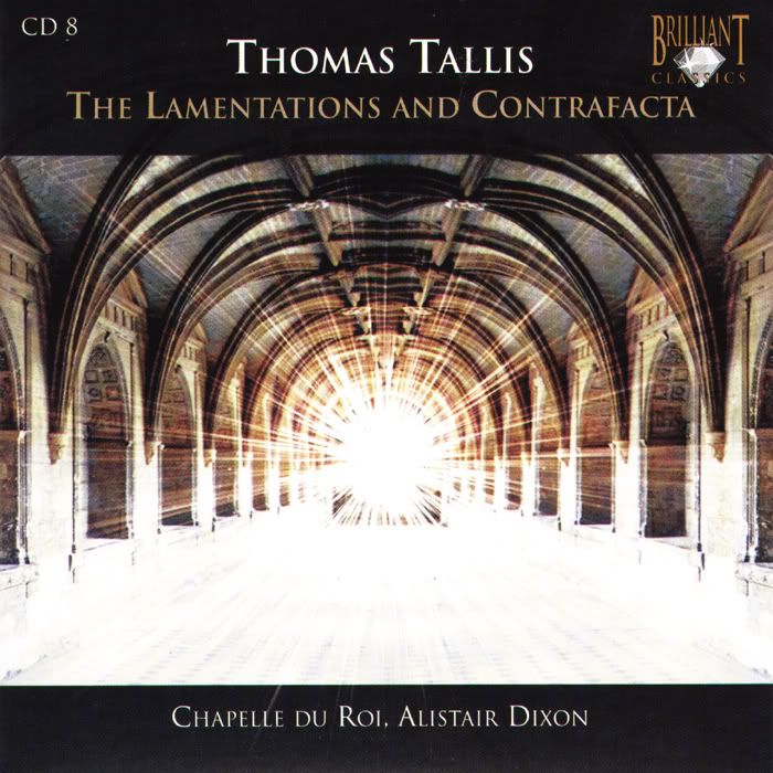 Chapelle du Roi, Alistair Dixon - conductor - Thomas Tallis - The Complete Works, CD 8of10 (10 CDs Box Set)