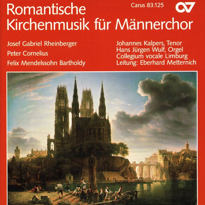 Collegium Vocale Limburg, Eberhard Metternich - conductor - Rheinberger, Mendelssohn, Cornelius - Romantic Church music for Male Choir