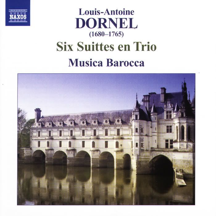 Musica Barocca - Louis-Antoine Dornel - Six Suittes en Trio