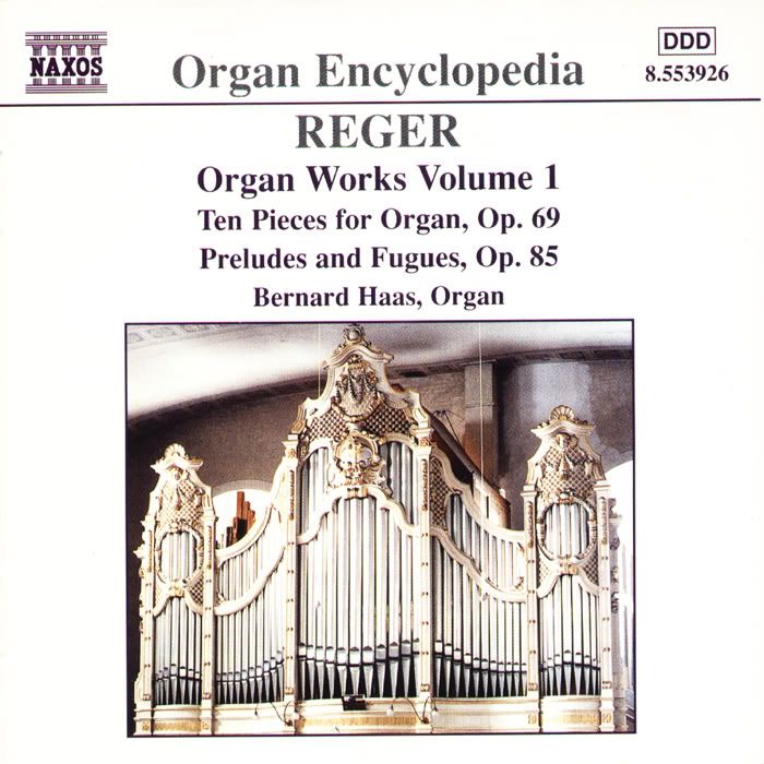 Bernard Haas - organ - Max Reger - Organ Works, Vol.1