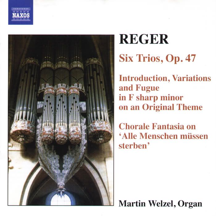 Martin Welzel - organ - Max Reger - Organ Works, Vol.6