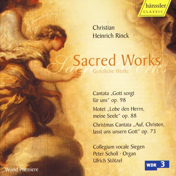 Collegium Vocale Siegen, Peter Scholl - organ - Christian Heinrich Rinck - Sacred Works