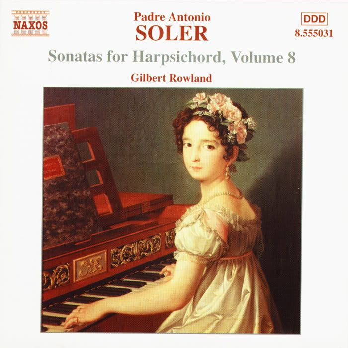 Gilbert Rowland - harpsichord - Antonio Soler - Complete Sonatas for Harpsichord, Vol. 8of13