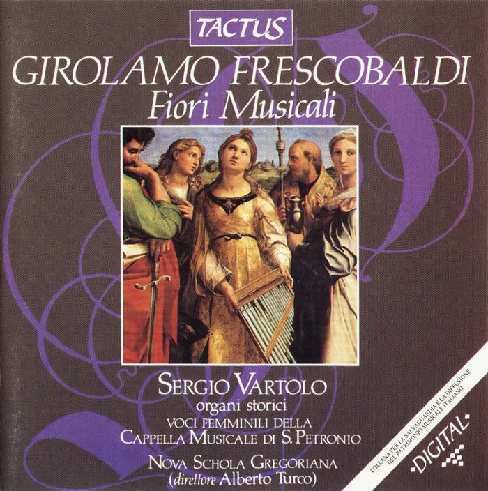 Capella Musicale di S. Petronio, Nova Schola Gregoriana, Sergio Vartolo - organ - Girolamo Frescobaldi - Fiori Musicali (2 CDs)