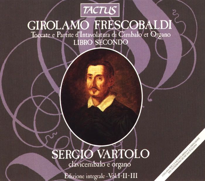 Sergio Vartolo - harpischord and organ - Girolamo Frescobaldi - Toccate e Partite - Libro Secondo (3 CDs Box Set)