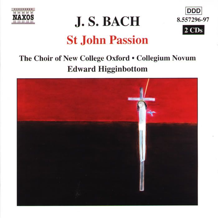 The Choir of New College, Oxford, Collegium Novum Ensemble, Edward Higginbottom - conductor - Johann Sebastian Bach - St John Passion (2 CDs)