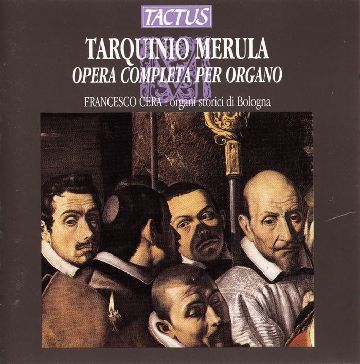 Francesco Cera - historic organs of Bologna - Tarquinio Merula - Complete Organ Works