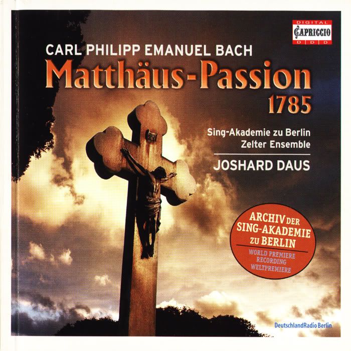 Zelter-Ensemble der Sing-Akademie zu Berlin - Carl Philipp Emanuel Bach - Matthaus-Passion (World Premiere Recording)