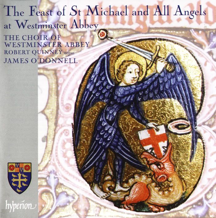 The Choir of Westminster Abbey, Robert Quinney - organ - The Choir of Westminster Abbey - The Feast of St Michael and All Angels
