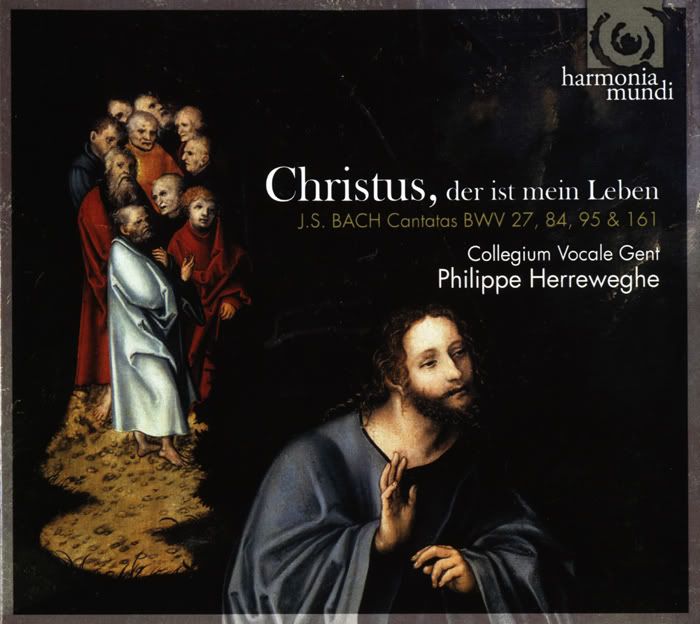 Collegium Vocale Gent, Philippe Herreweghe - conductor - Johann Sebastian Bach - Cantatas - Christus, der ist mein Leben