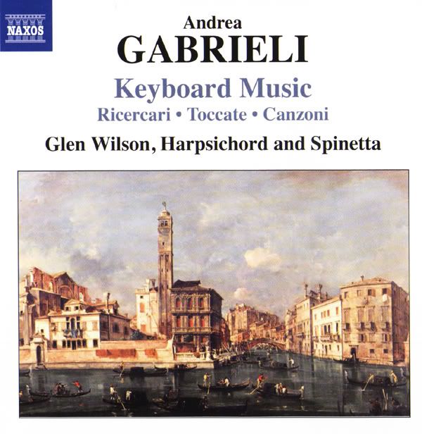 Glen Wilson - harpsichord and spinetta - Andrea Gabrieli - Keyboard Music