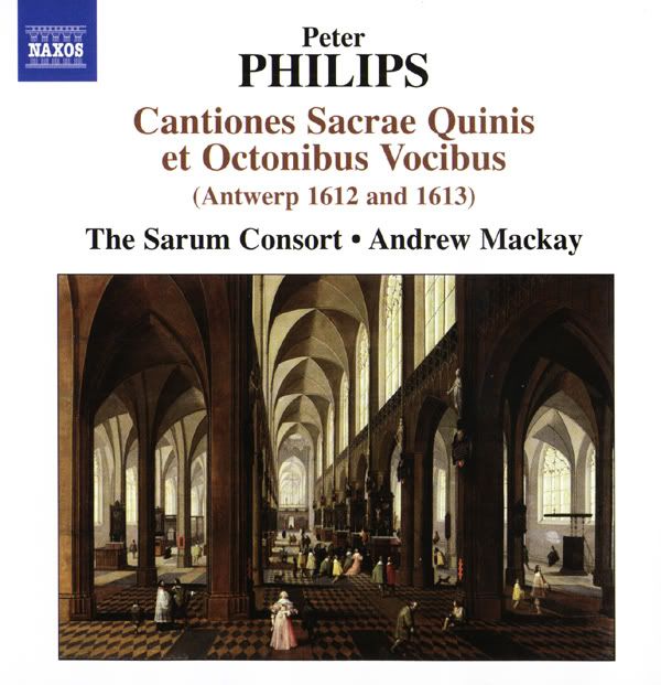 The Sarum Consort, Andrew Mackay - conductor - Peter Philips - Cantiones Sacrae Quinis et Octonibus Vocibus